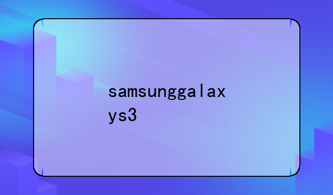 samsunggalaxys3