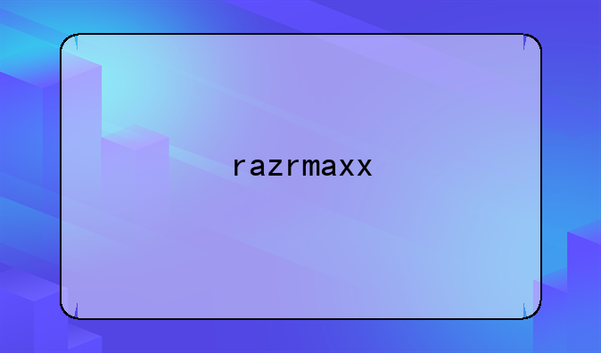 razrmaxx