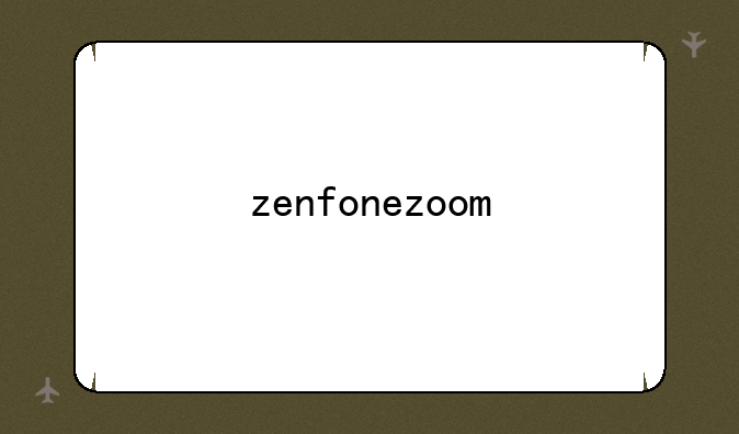 zenfonezoom
