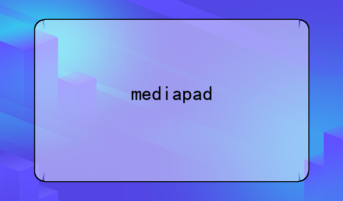 mediapad